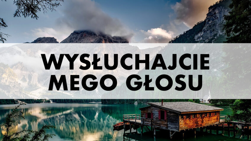 Wysłuchajcie Mego głosu tekst